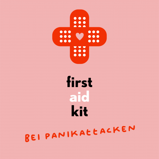 First Aid Kit bei Panikattacken und Angstzuständen